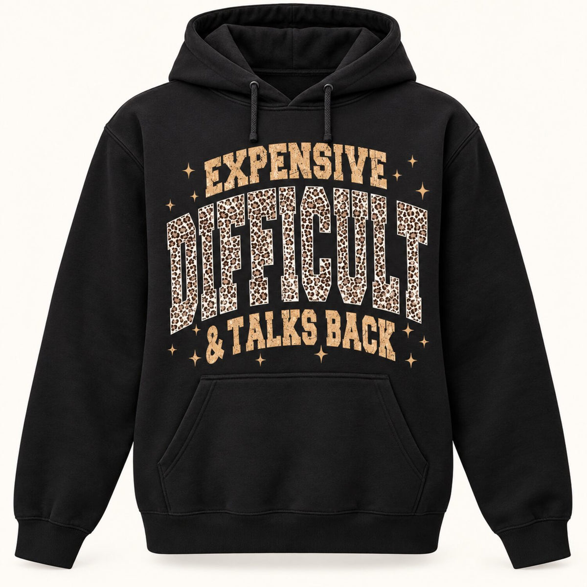 Expensive Difficult & Talks Back Sweatshirt/Hoodie/T-shirt – Funny Leopard Print Women's Crewneck