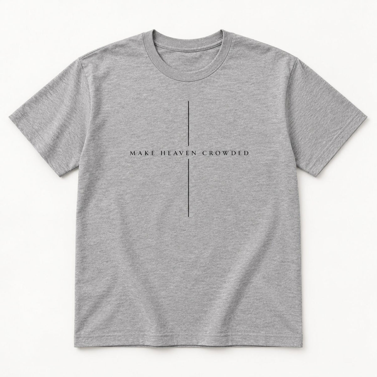 Make Heaven Crowded Christian Sweatshirt/Hoodie/T-Shirt – Minimalist Cross Faith Crewneck