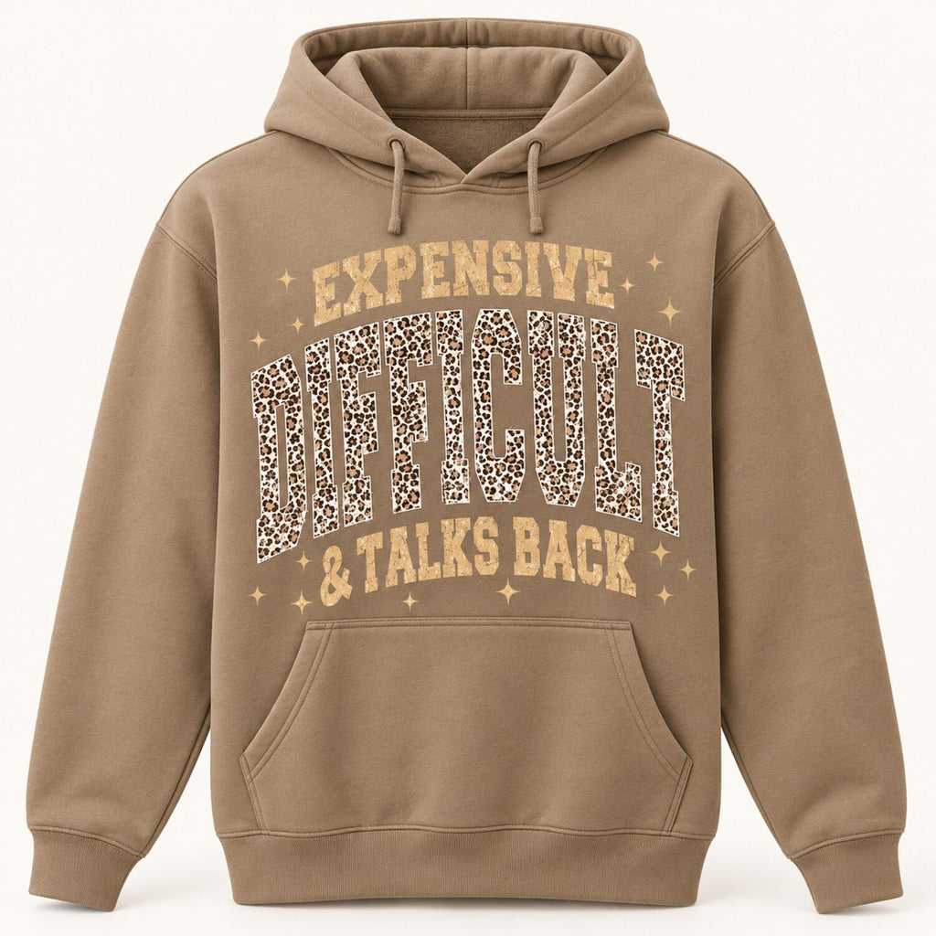 Expensive Difficult & Talks Back Sweatshirt/Hoodie/T-shirt – Funny Leopard Print Women's Crewneck