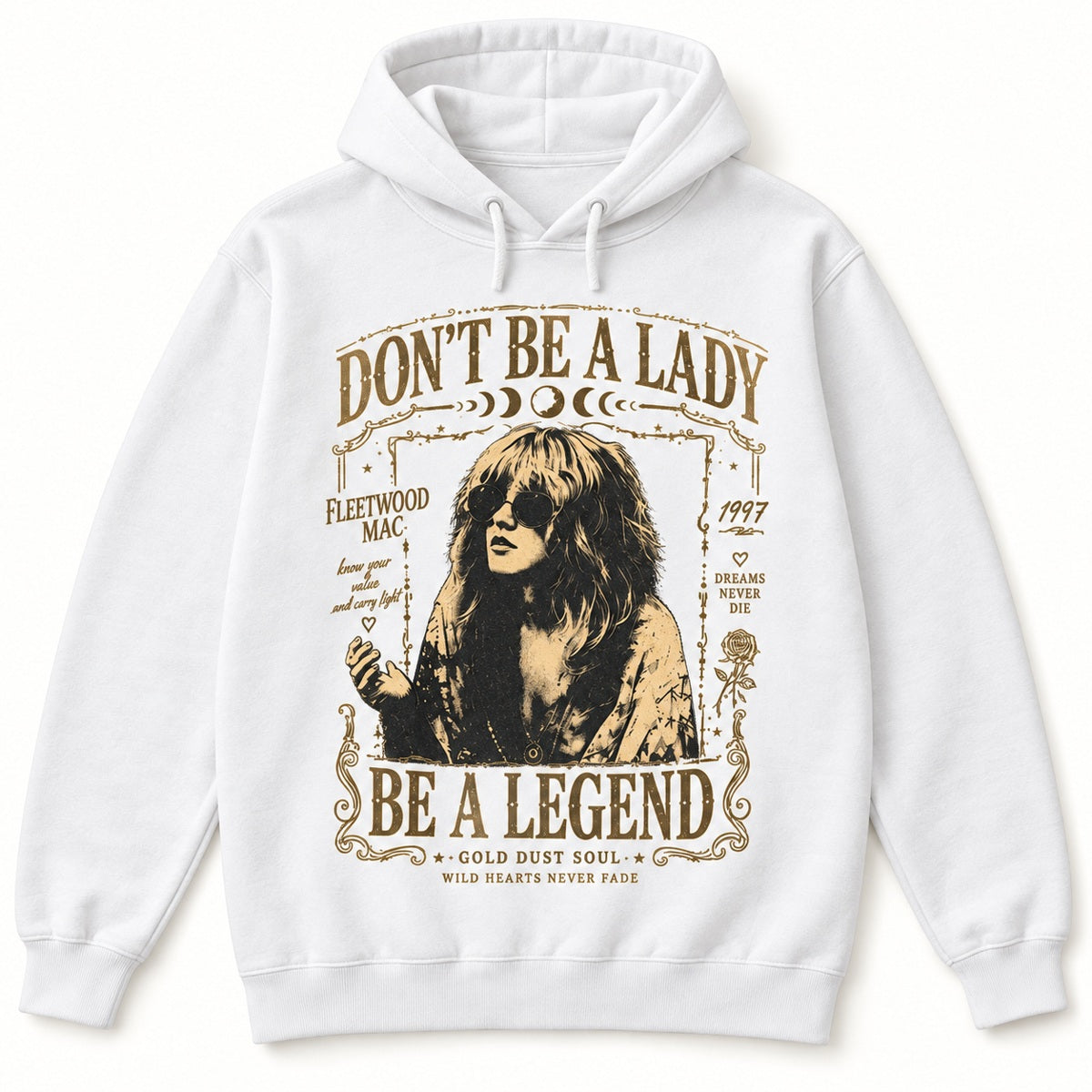 Don't Be a Lady Be a Legend Stevie Nicks Graphic T-Shirt, Sweatshirt & Hoodie – Vintage Rock Music Boho Print