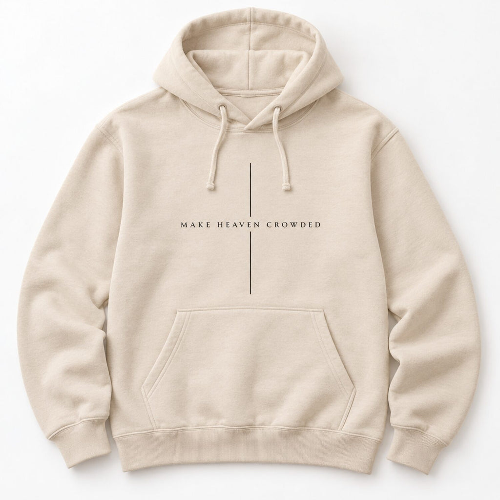 Make Heaven Crowded Christian Sweatshirt/Hoodie/T-Shirt – Minimalist Cross Faith Crewneck