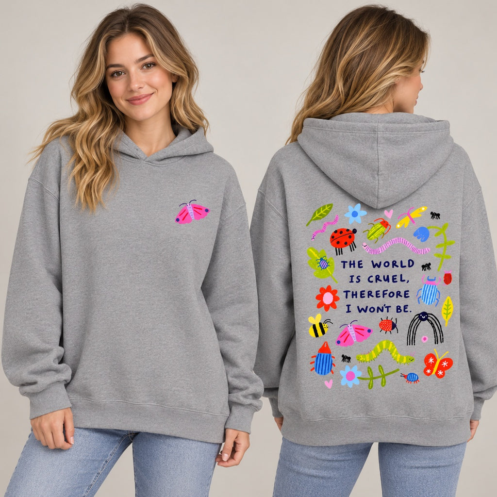 The World Is Cruel Therefore I Won't Be T-Shirt, Sweatshirt & Hoodie – Cute Bug & Floral Front & Back Print