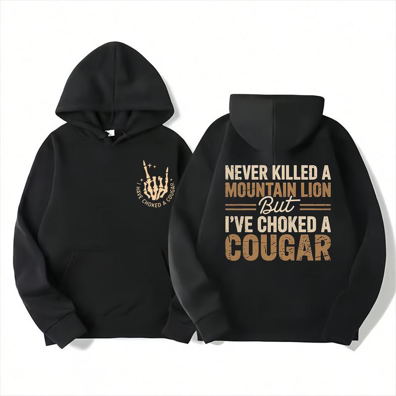 Never Killed A Mountain Lion But Choked A Cougar Funny T-Shirt/Sweatshirt/Hoodie – Sarcastic 2-Sided Graphic Unisex Tee