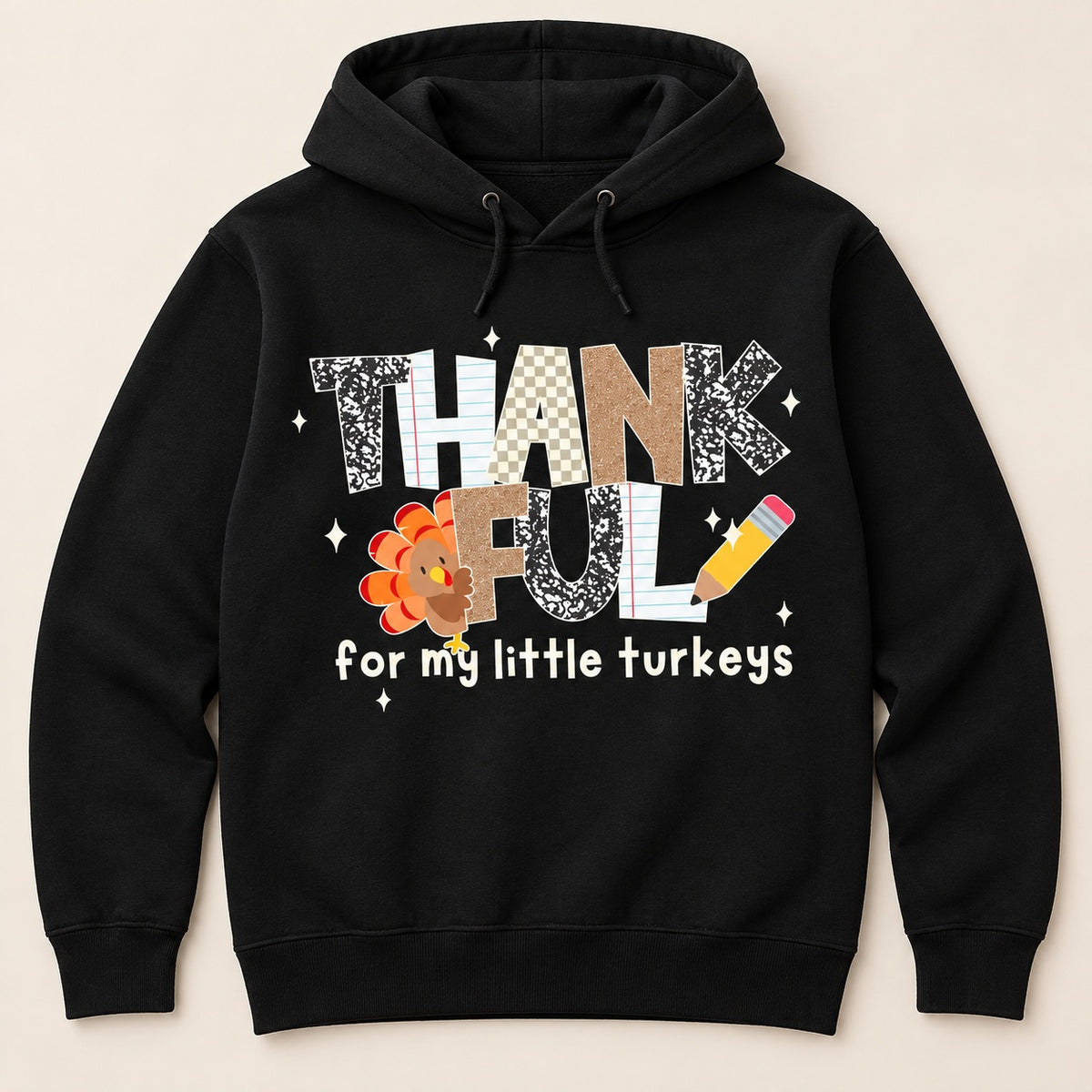 Thankful for My Little Turkeys T-Shirt, Sweatshirt & Hoodie – Cute Thanksgiving Teacher Graphic Print