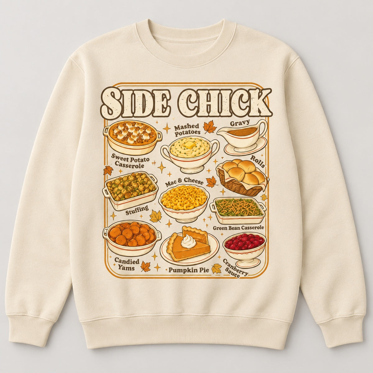 Side Chick Thanksgiving T-Shirt, Sweatshirt & Hoodie – Funny Retro Side Dish Graphic for Foodies & Friendsgiving