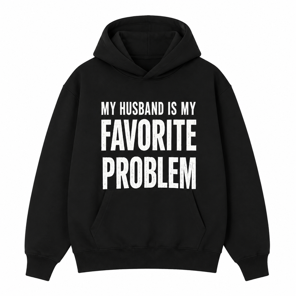 Funny Husband T-Shirt/Hoodie/Sweatshirt – My Wife Is My Favorite Problem Graphic Tee