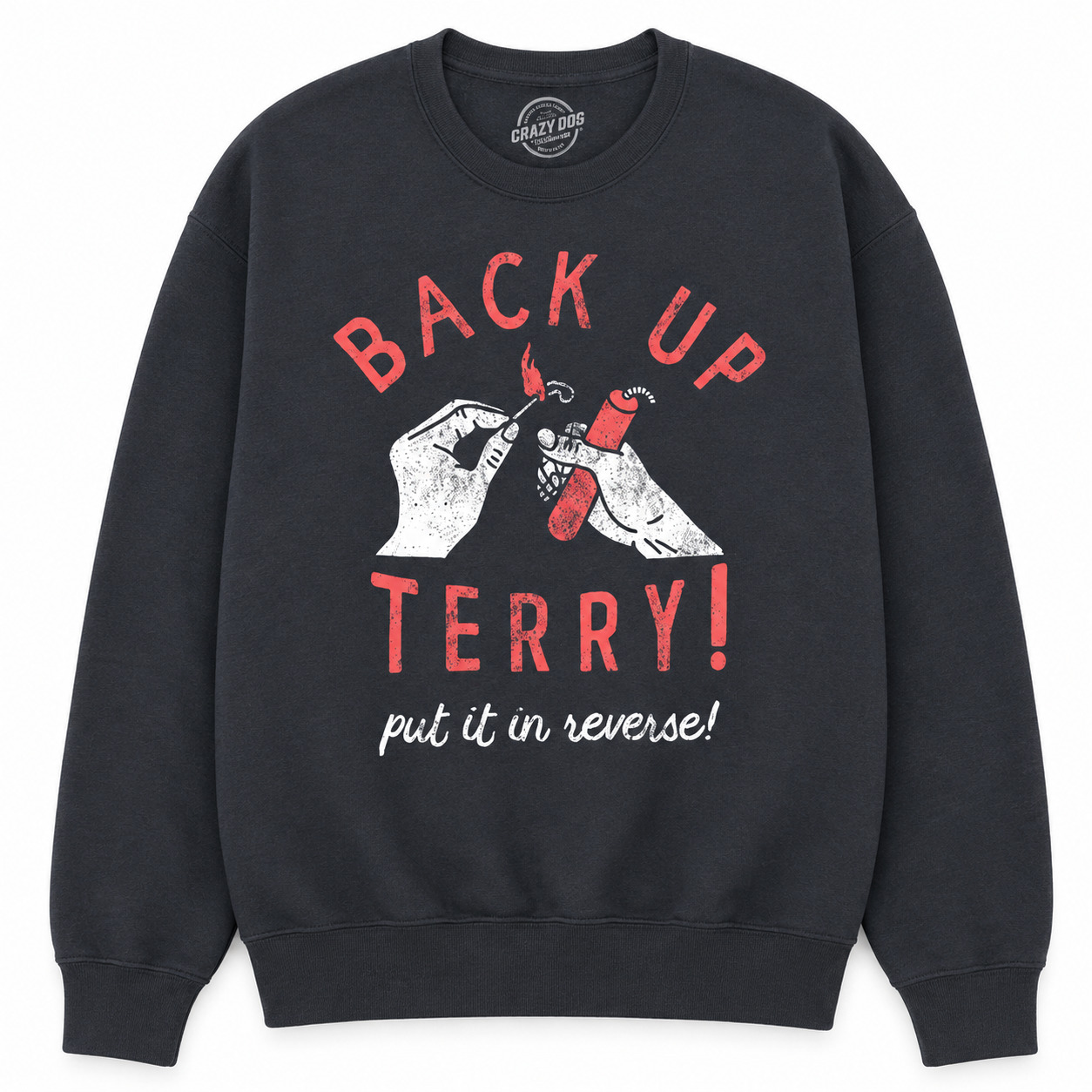 Back Up Terry! Put It In Reverse Tee/Sweatshirt/Hoodie