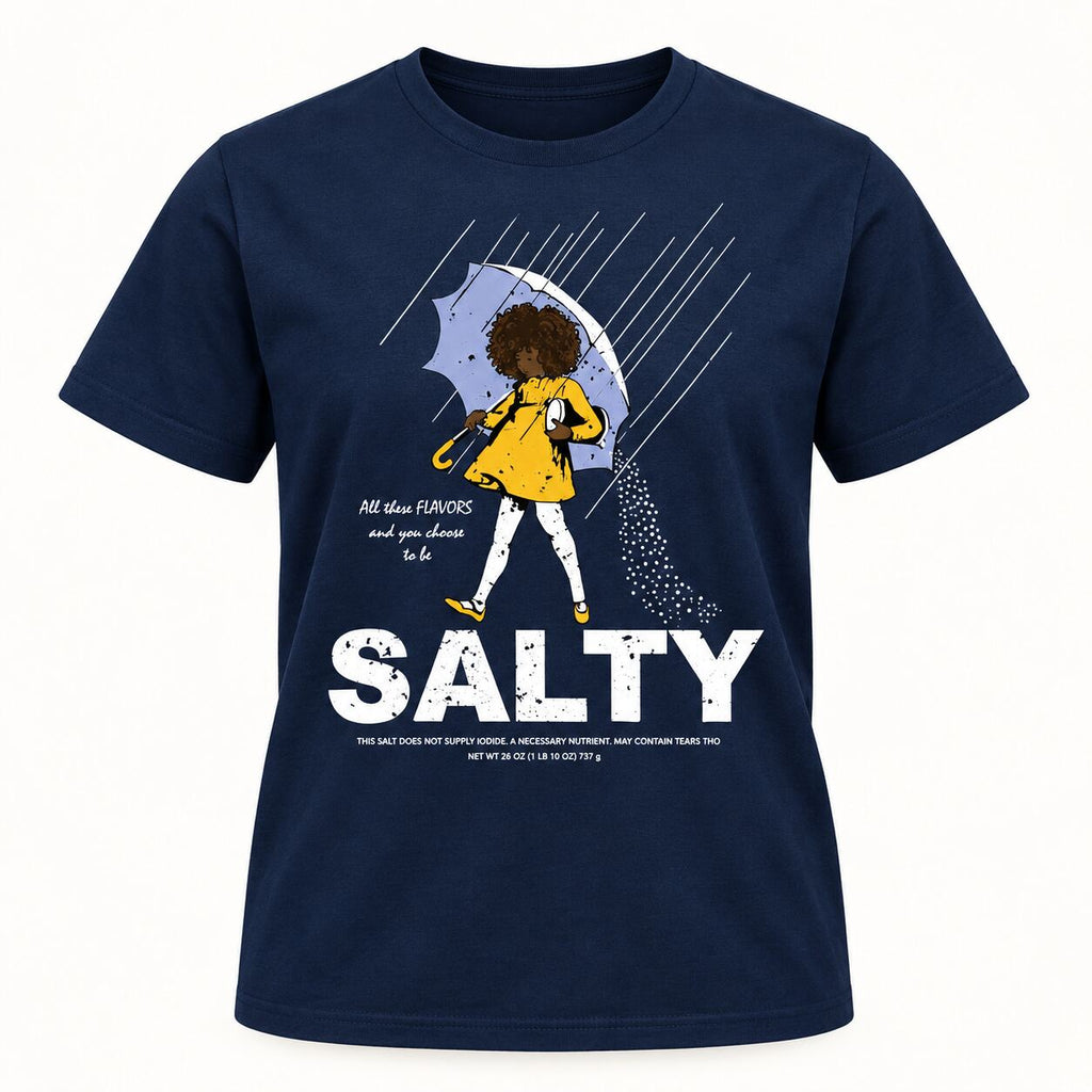 Salty Girl Rainy Day Graphic T-Shirt, Sweatshirt & Hoodie – Funny Sarcastic Mood Apparel