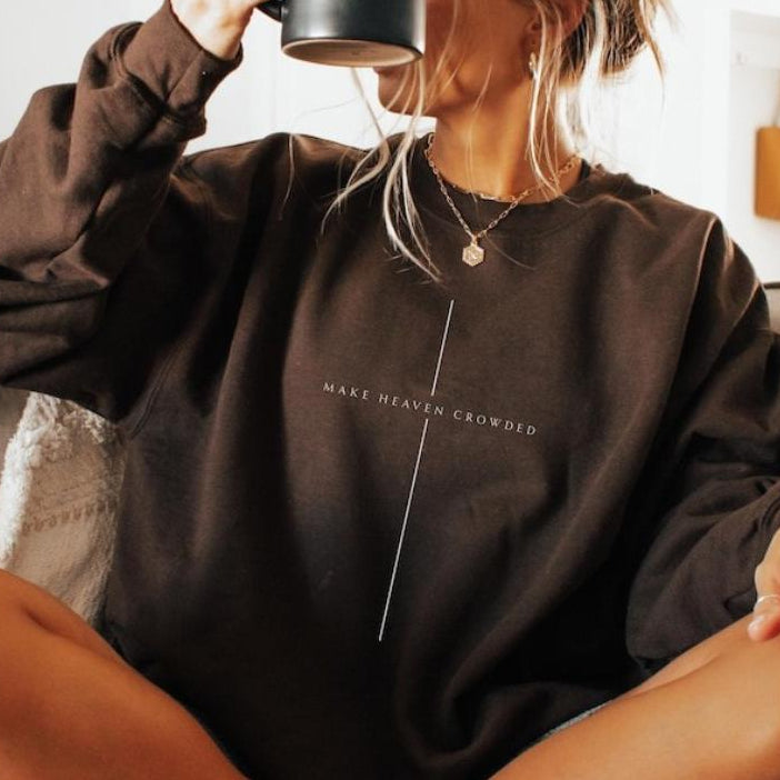 Make Heaven Crowded Christian Sweatshirt/Hoodie/T-Shirt – Minimalist Cross Faith Crewneck