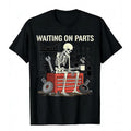 Funny Mechanic Waiting On Parts Graphic Tee/Sweatshirt/Hoodie