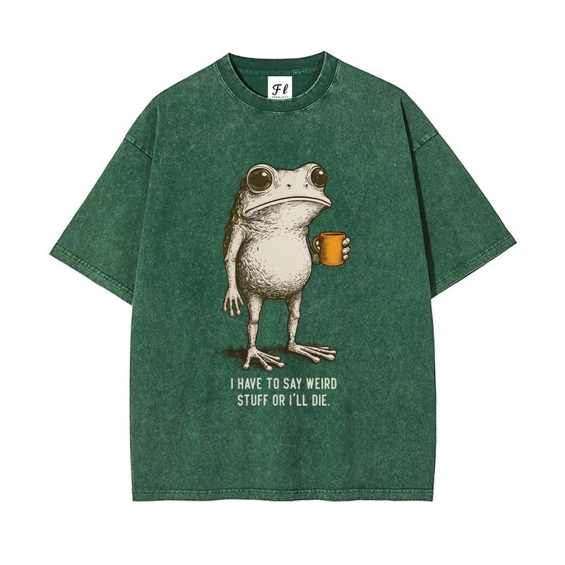 I Have To Say Weird Stuff Frog Tee/Sweatshirt/Hoodie – Vintage Quirky Graphic Streetwear Shirt