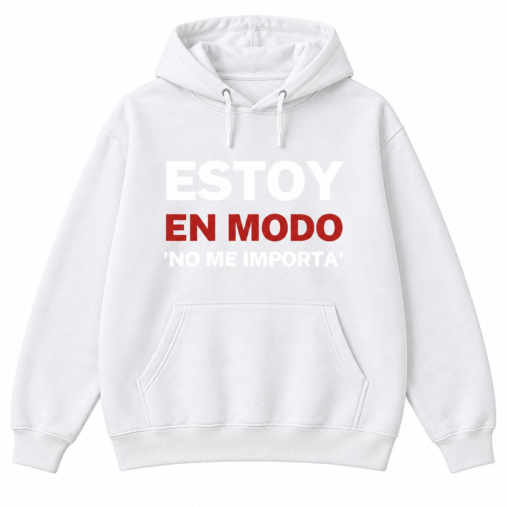 Estoy En Modo No Me Importa T-Shirt, Sweatshirt & Hoodie – Funny Spanish Attitude Graphic Print
