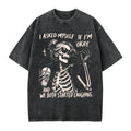 I Asked Myself If I’m Okay Skeleton Graphic T-Shirt, Sweatshirt & Hoodie – Funny Sarcastic Dark Humor Graphic Apparel