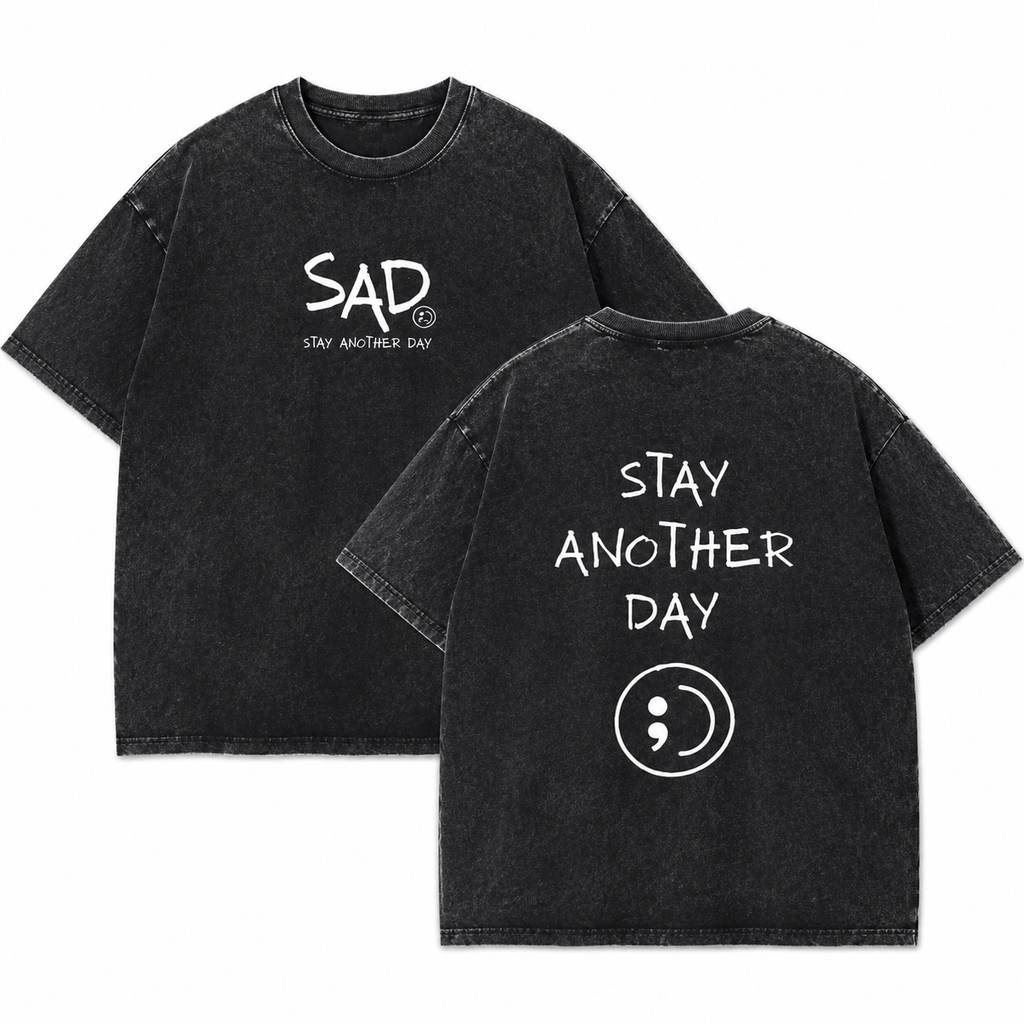 Stay Another Day Graphic Tee/Sweatshirt/Hoodie | Minimalist Emotional Streetwear Shirt