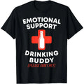 Emotional Support Drinking Buddy Funny Graphic T-Shirt/Sweatshirt/Hoodie