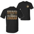 Never Killed A Mountain Lion But Choked A Cougar Funny T-Shirt/Sweatshirt/Hoodie – Sarcastic 2-Sided Graphic Unisex Tee