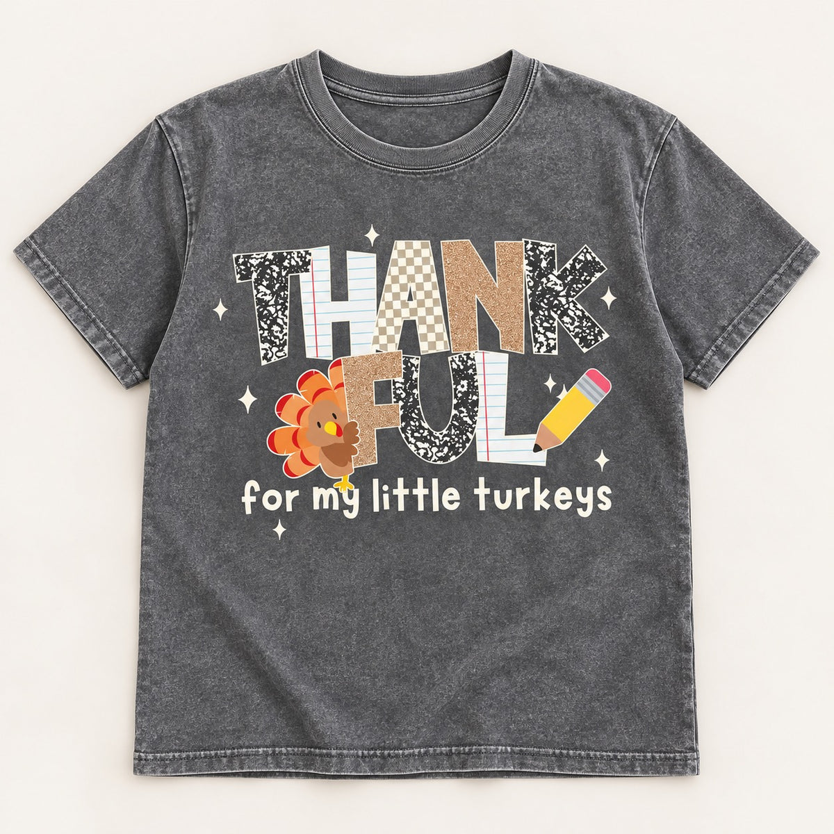 Thankful for My Little Turkeys T-Shirt, Sweatshirt & Hoodie – Cute Thanksgiving Teacher Graphic Print