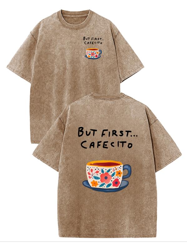 But First Cafecito T-Shirt/Hoodie/Sweatshirt – Cute Coffee Lover Graphic Tee