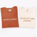 Sweet Potato & Kind of Rude Potato Matching T-Shirt, Sweatshirt & Hoodie – Funny Thanksgiving Couple Apparel