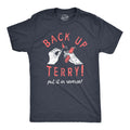 Back Up Terry! Put It In Reverse Tee/Sweatshirt/Hoodie