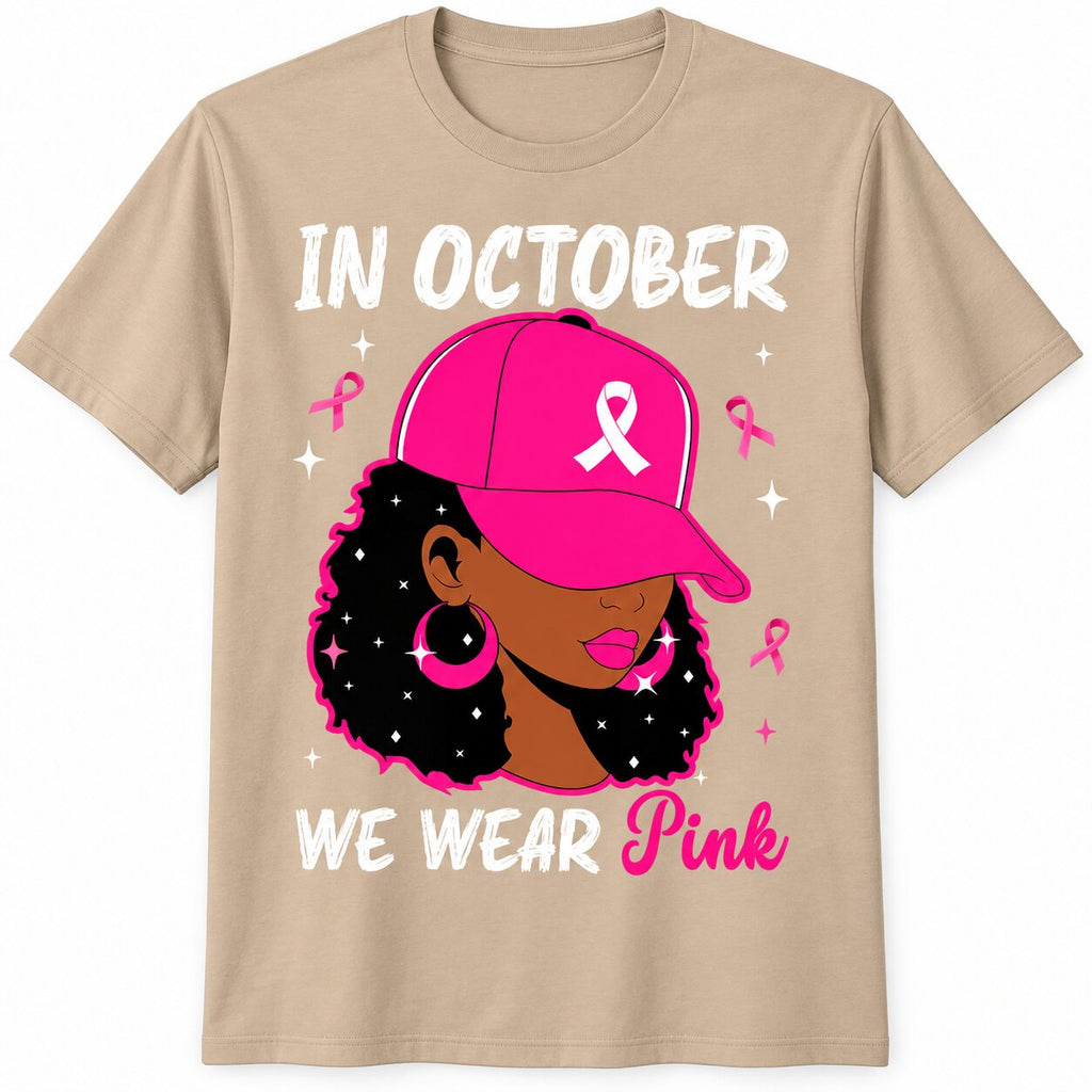 In October We Wear Pink Breast Cancer Awareness T-Shirt, Sweatshirt & Hoodie – Pink Ribbon Women Graphic Apparel