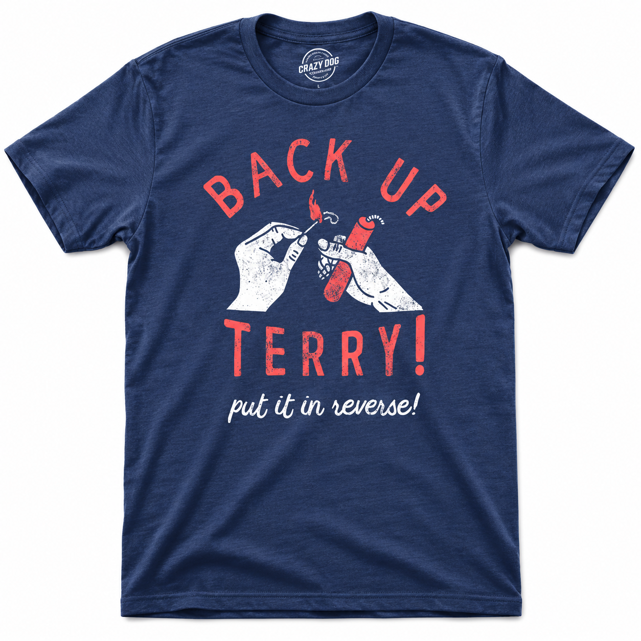 Back Up Terry! Put It In Reverse Tee/Sweatshirt/Hoodie