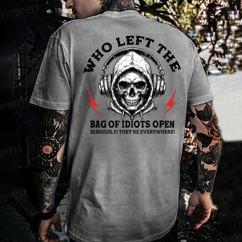Who Left the Bag of Idiots Open? Sarcastic Skull Graphic T-Shirt, Sweatshirt & Hoodie