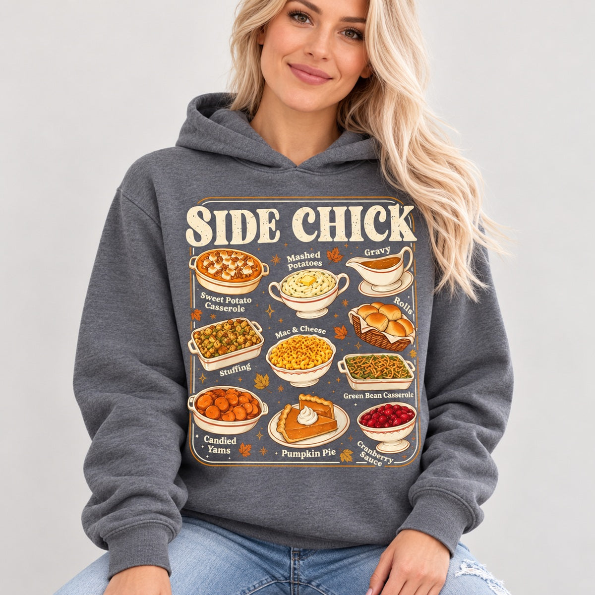 Side Chick Thanksgiving T-Shirt, Sweatshirt & Hoodie – Funny Retro Side Dish Graphic for Foodies & Friendsgiving