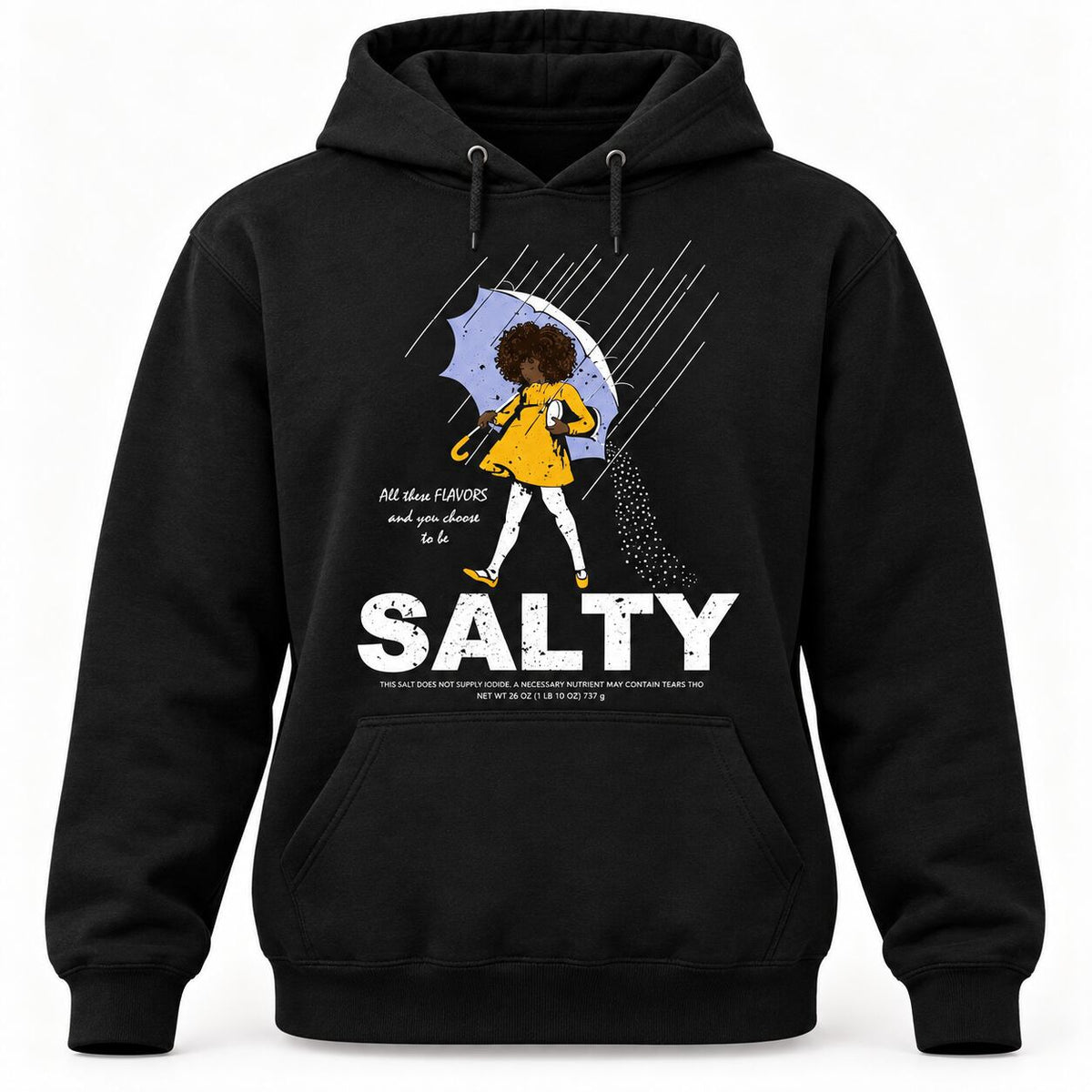 Salty Girl Rainy Day Graphic T-Shirt, Sweatshirt & Hoodie – Funny Sarcastic Mood Apparel