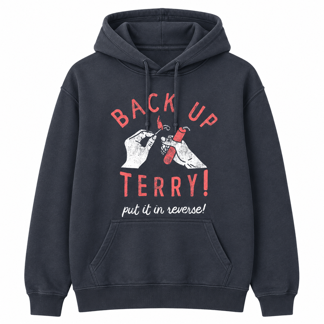 Back Up Terry! Put It In Reverse Tee/Sweatshirt/Hoodie