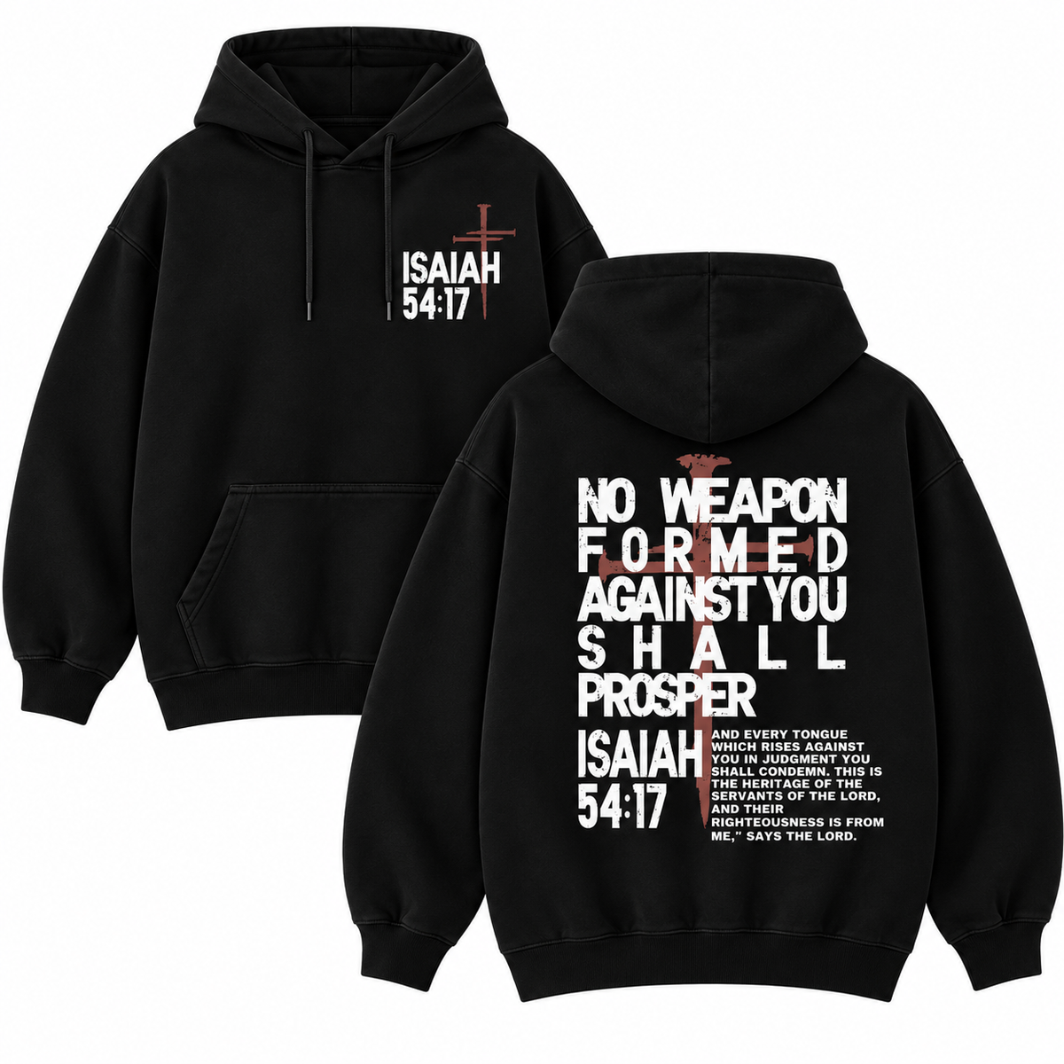 No Weapon Formed Against You Shall Prosper T-Shirt/Sweatshirt/Hoodie – Isaiah 54:17 Christian Graphic Tee