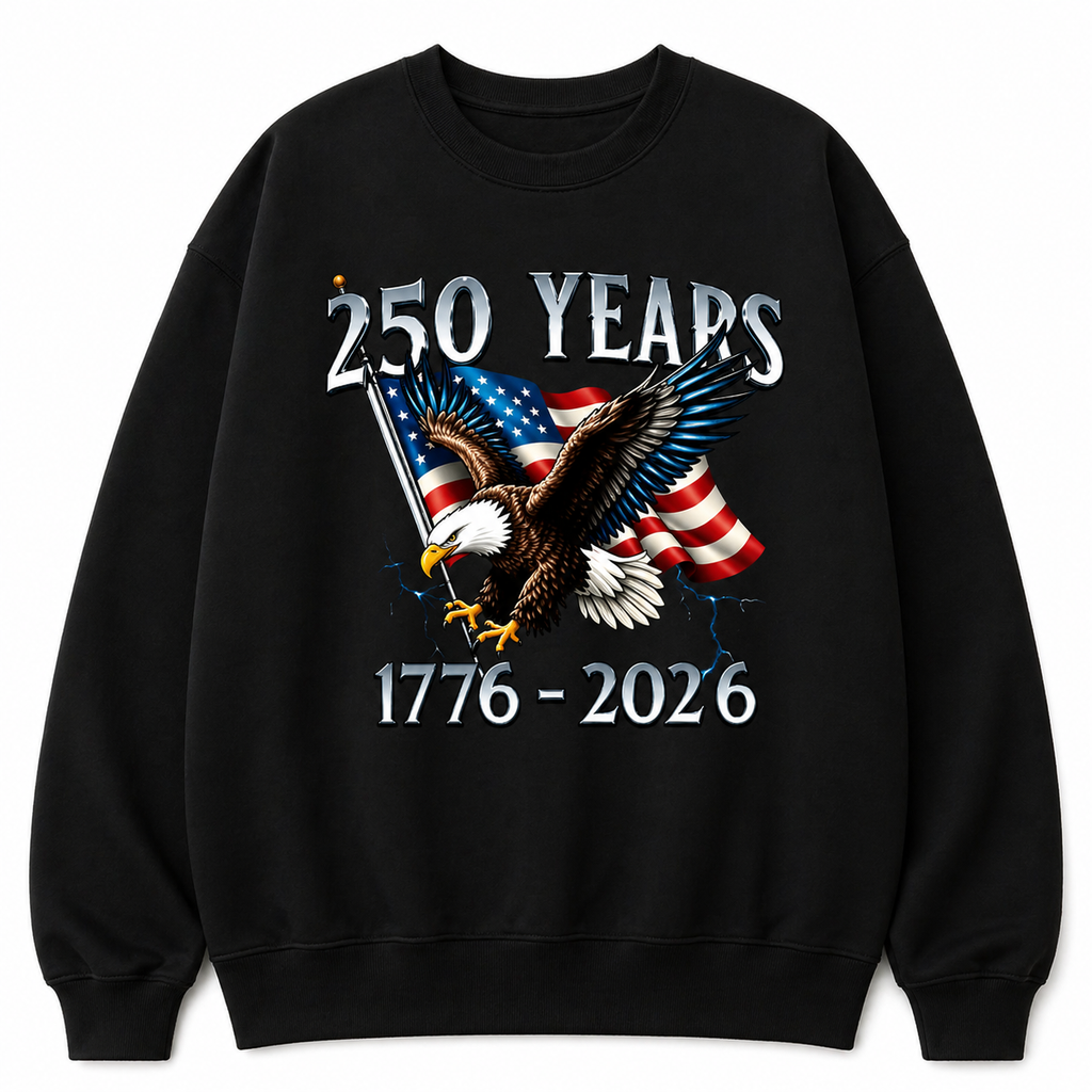 250 Years 1776–2026 T-Shirt/Sweatshirt/Hoodie – USA Anniversary Patriotic Eagle Graphic Tee