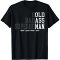 Bold Badass Superhuman Graphic Tee/Sweatshirt/Hoodie