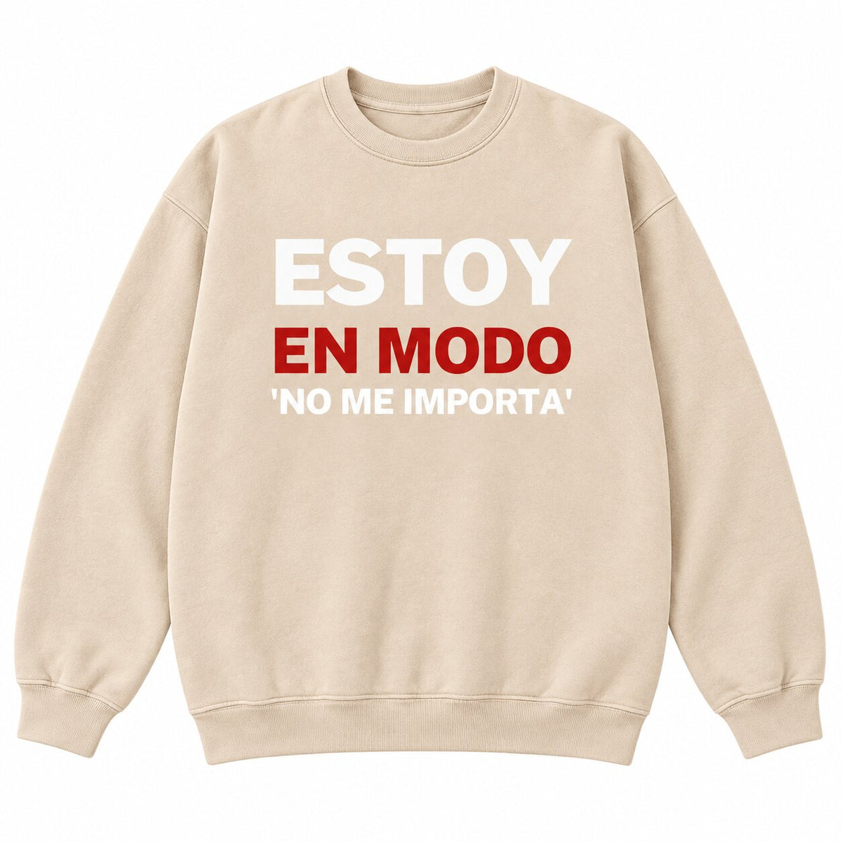 Estoy En Modo No Me Importa T-Shirt, Sweatshirt & Hoodie – Funny Spanish Attitude Graphic Print