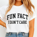 Fun Fact I Don’t Care Sweatshirt/Hoodie/T-Shirt – Funny Sarcastic Quote Crewneck