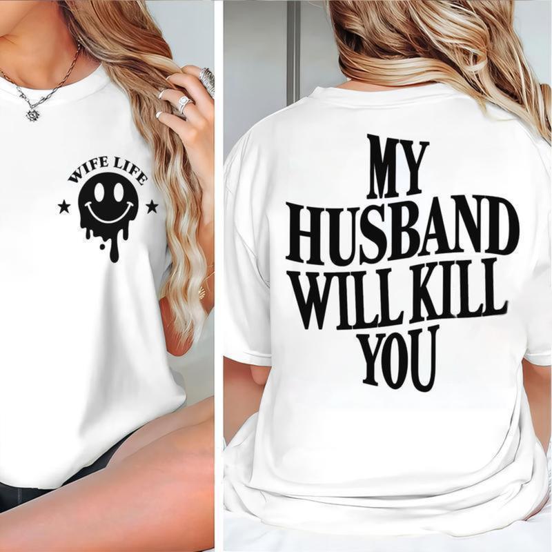My Husband Will Kill You Shirt/Sweatshirt/Hoodie – Funny Wife Life Graphic Tee
