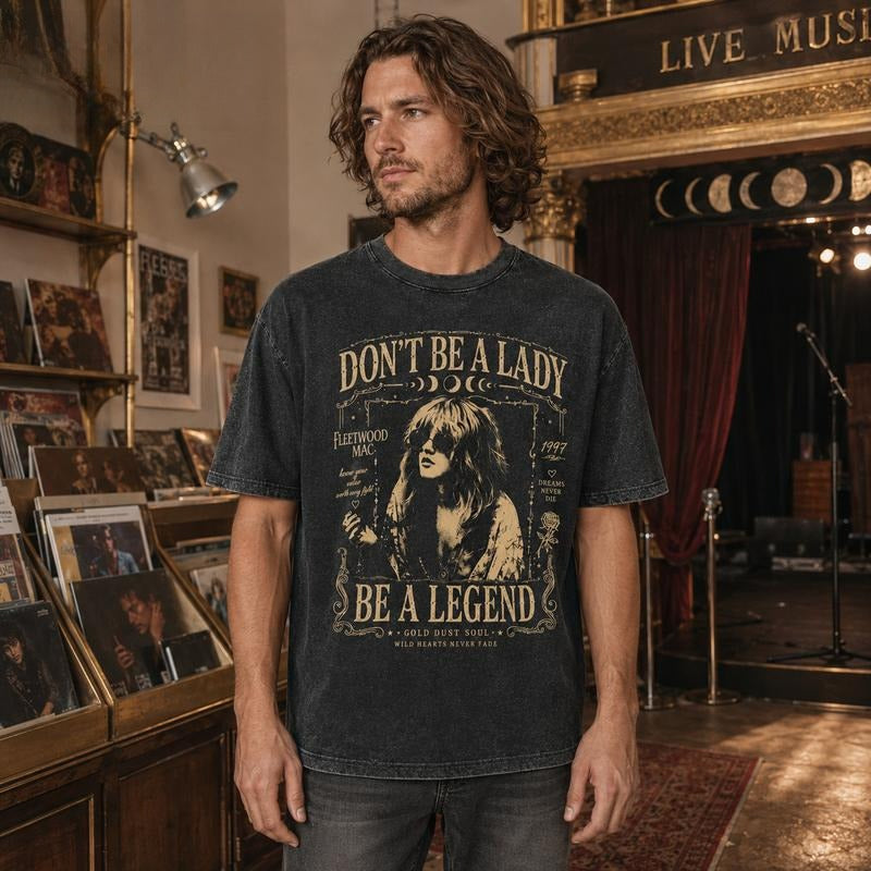 Don't Be a Lady Be a Legend Stevie Nicks Graphic T-Shirt, Sweatshirt & Hoodie – Vintage Rock Music Boho Print