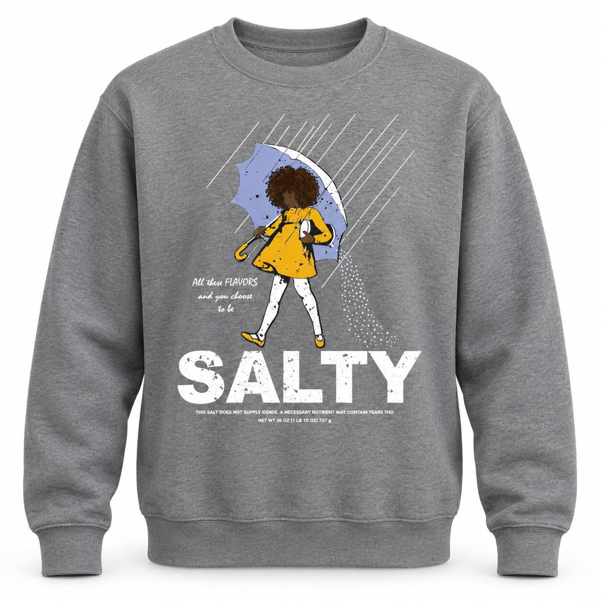Salty Girl Rainy Day Graphic T-Shirt, Sweatshirt & Hoodie – Funny Sarcastic Mood Apparel