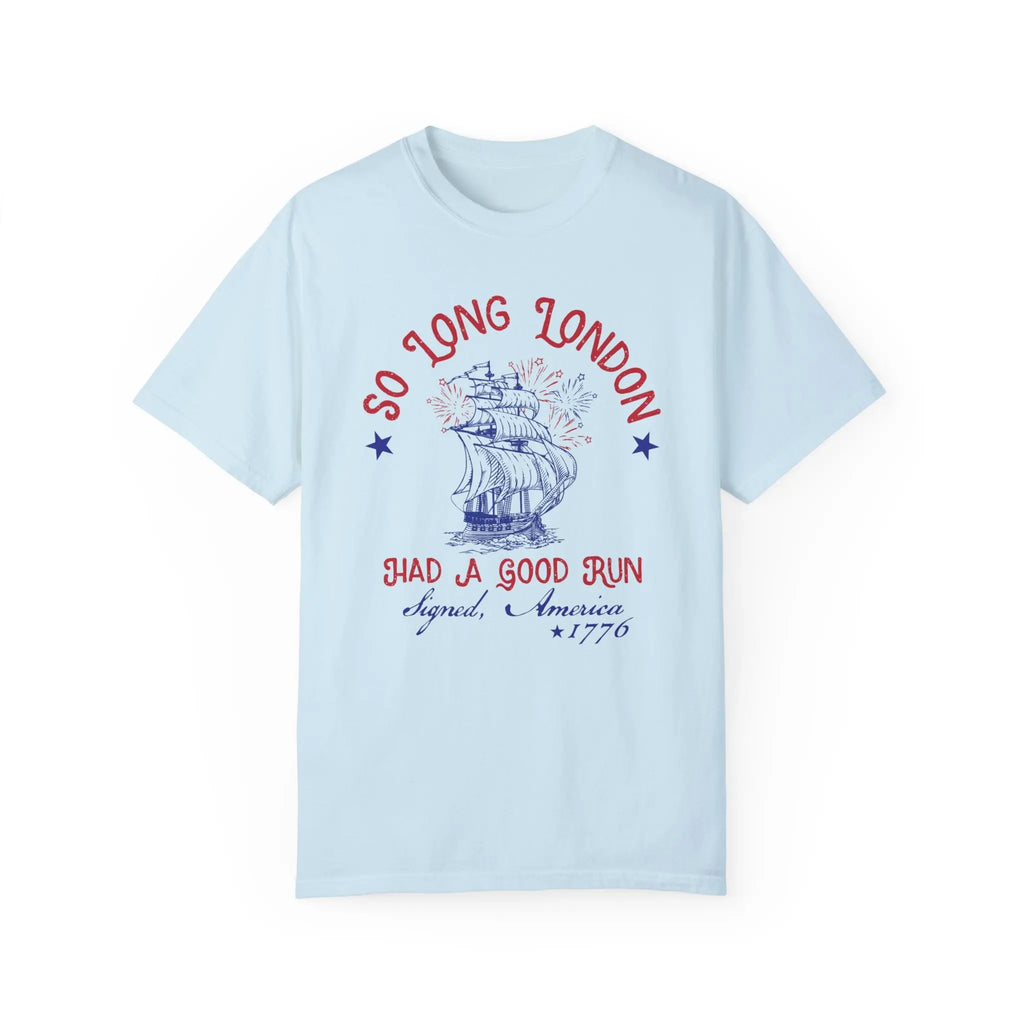So Long London 1776 Patriotic Tee/Sweatshirt/Hoodie - ie Fan girl, Gift For Her