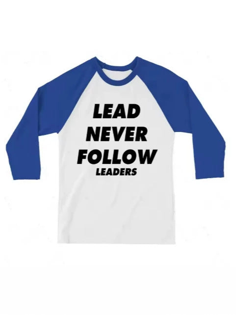 Lead Never Follow Graphic 3/4 Sleeve Raglan Baseball T-Shirt – Bold Statement Streetwear
