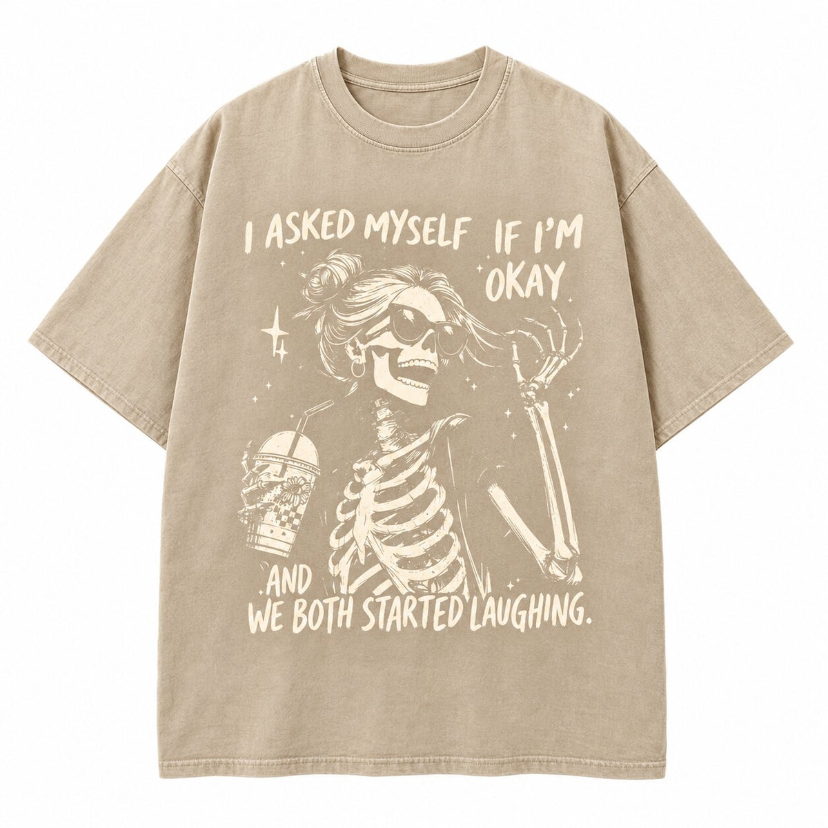 I Asked Myself If I'm Okay T-Shirt, Sweatshirt & Hoodie – Funny Sarcastic Skeleton Graphic Apparel