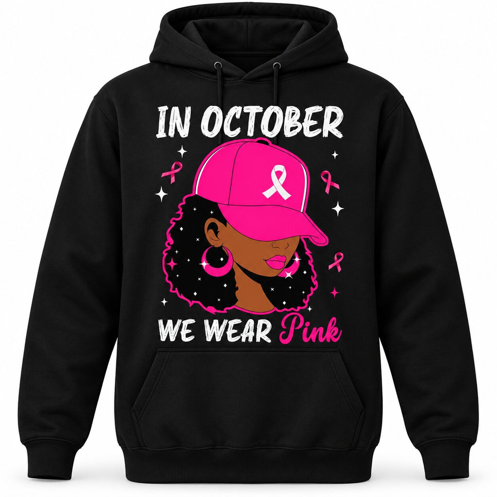 In October We Wear Pink Breast Cancer Awareness T-Shirt, Sweatshirt & Hoodie – Pink Ribbon Women Graphic Apparel