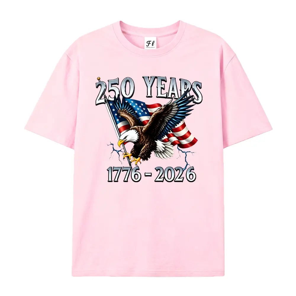 250 Years 1776–2026 T-Shirt/Sweatshirt/Hoodie – USA Anniversary Patriotic Eagle Graphic Tee