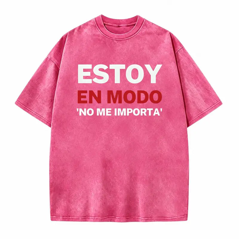 Estoy En Modo No Me Importa T-Shirt, Sweatshirt & Hoodie – Funny Spanish Attitude Graphic Print
