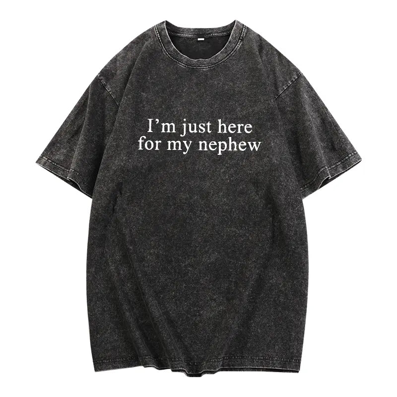 I’m Just Here For My Nephew Graphic T-Shirt, Sweatshirt & Hoodie – Funny Auntie Shirt, Proud Aunt Gift