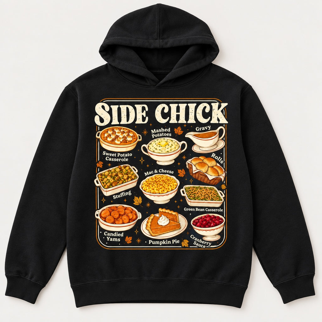Side Chick Thanksgiving T-Shirt, Sweatshirt & Hoodie – Funny Retro Side Dish Graphic for Foodies & Friendsgiving