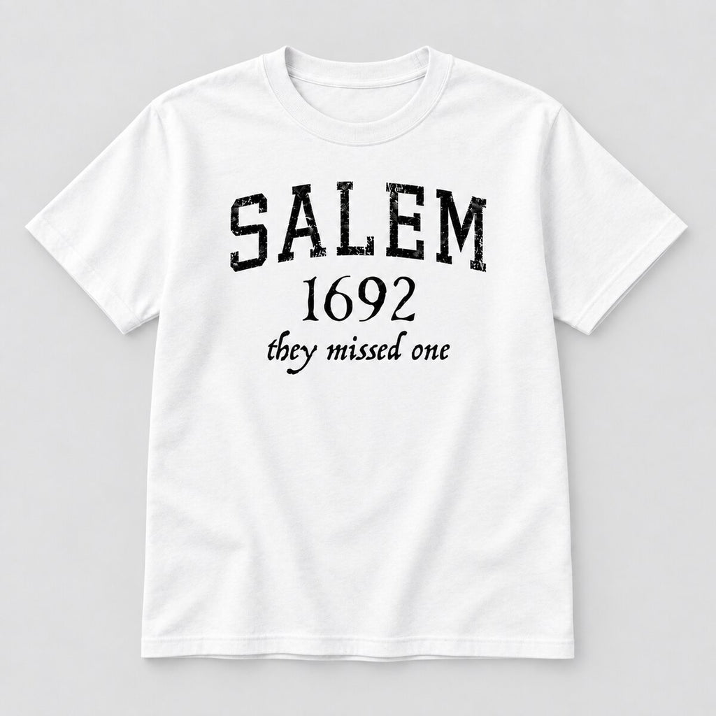 Salem 1692 They Missed One T-Shirt, Sweatshirt & Hoodie – Funny Witch Graphic Shirt, Halloween Dark Humor, Spooky Witch Lover Gift