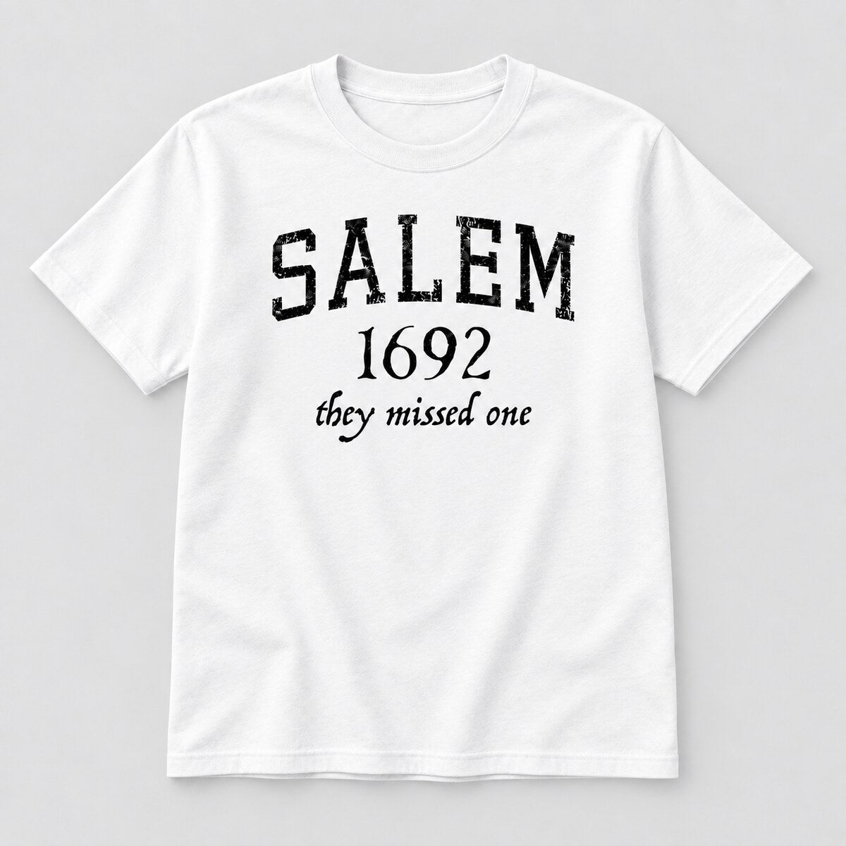 Salem 1692 They Missed One T-Shirt, Sweatshirt & Hoodie – Funny Witch Graphic Shirt, Halloween Dark Humor, Spooky Witch Lover Gift