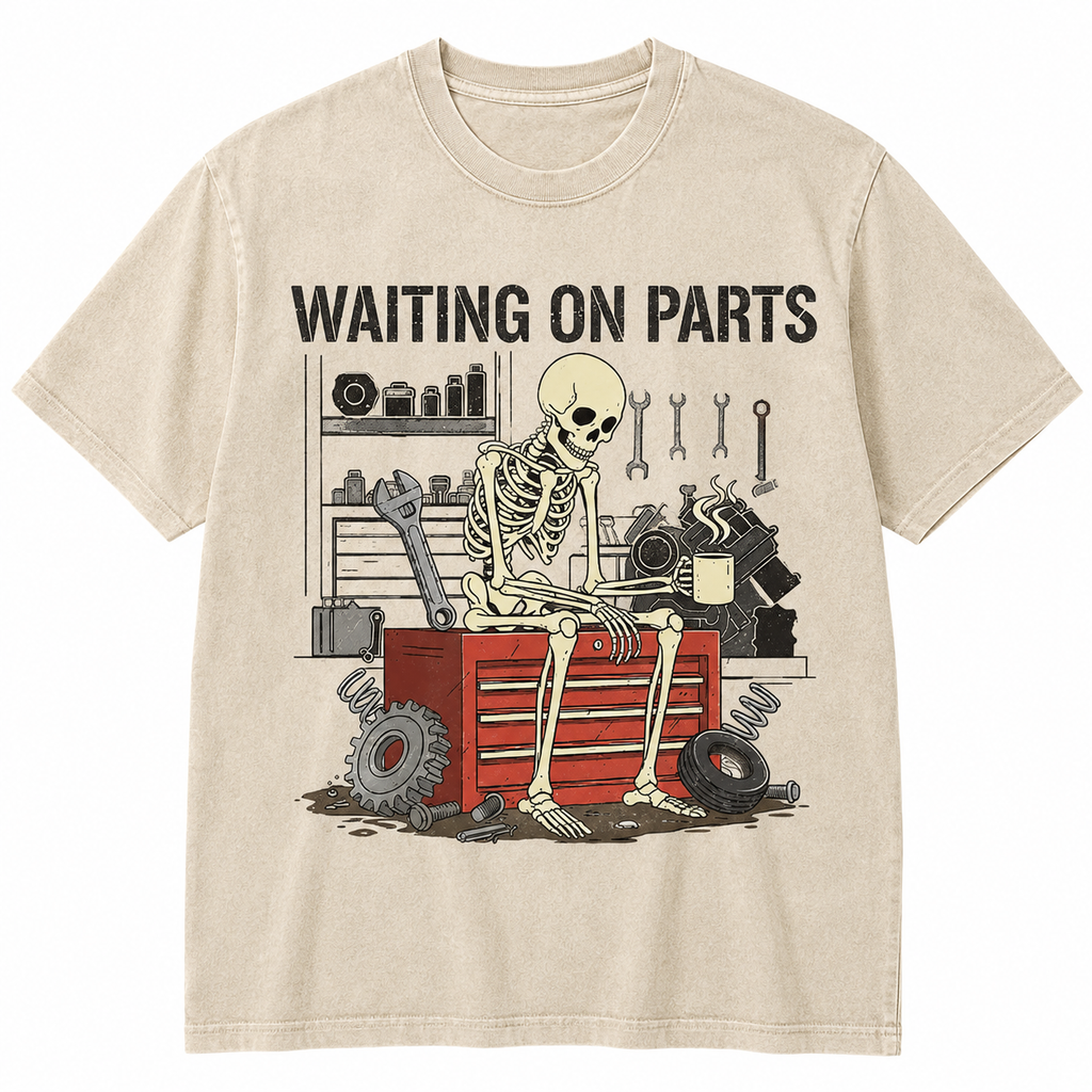 🔧Funny Waiting On Parts Mechanic Skeleton Graphic T-Shirt/Sweatshirt/Hoodie