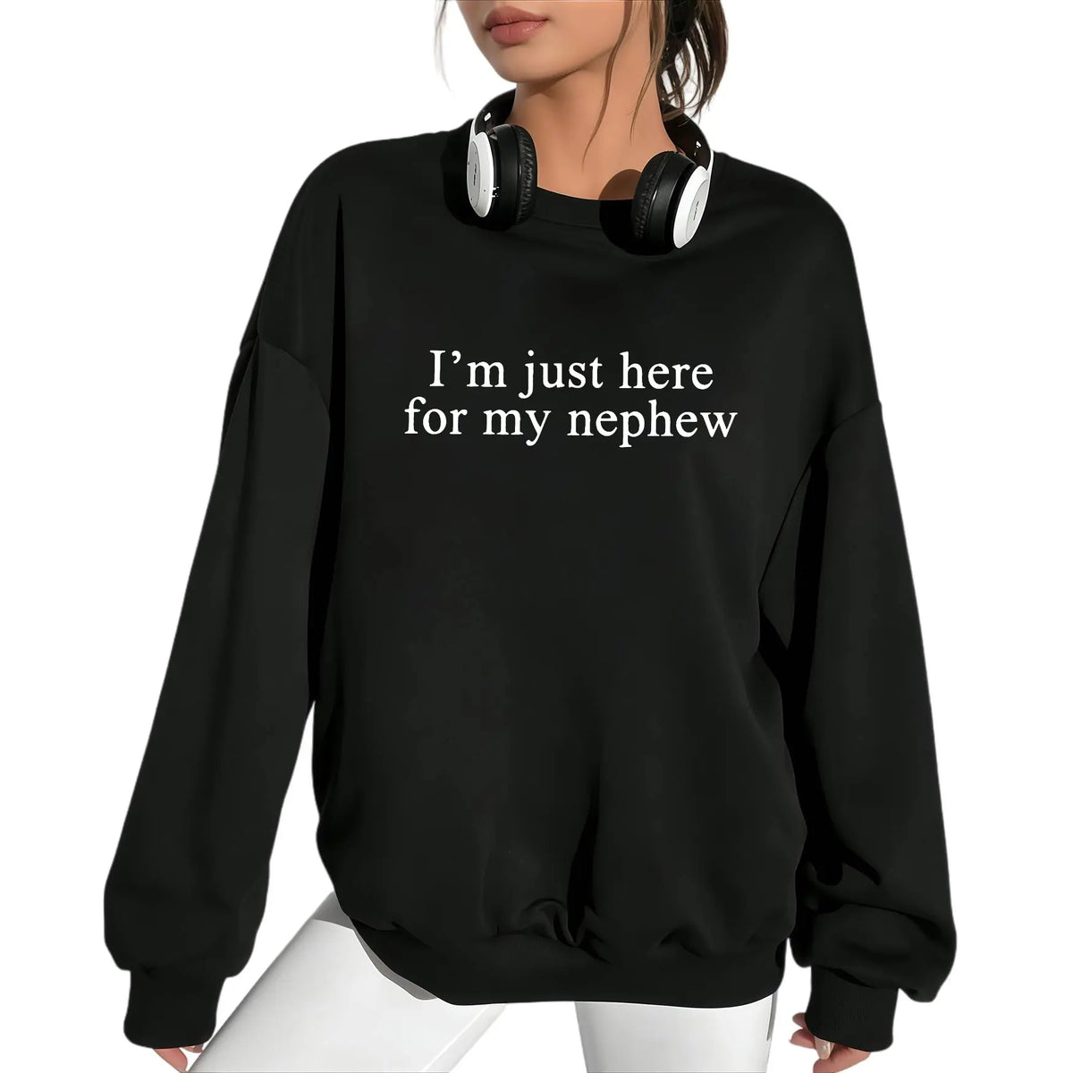 I’m Just Here For My Nephew Graphic T-Shirt, Sweatshirt & Hoodie – Funny Auntie Shirt, Proud Aunt Gift